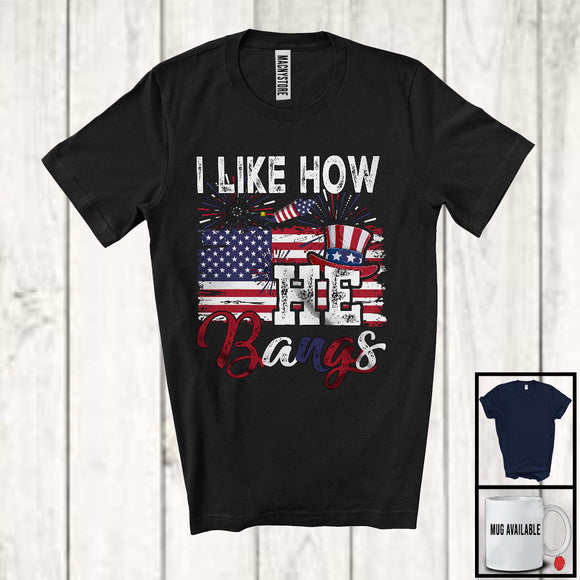 MacnyStore - I Like How He Bangs, Cheerful 4th Of July Firecracker American Flag, Couple Proud Patriotic T-Shirt