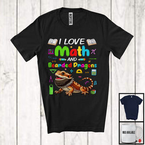 MacnyStore - I Love Math And Bearded Dragons, Colorful Bearded Dragons Animal, Math Teacher Student Team T-Shirt
