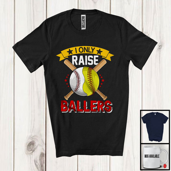 MacnyStore - I Only Raise Ballers, Wonderful Mother's Day Father's Day Softball Baseball Player Team, Family T-Shirt