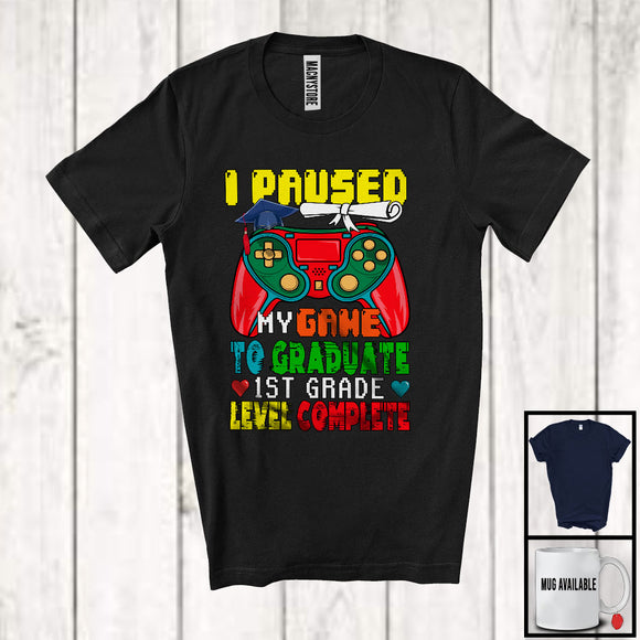 MacnyStore - I Paused My Game To Graduate 1st Grade Level Complete, Proud Graduation Gamer, Gaming T-Shirt