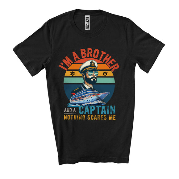 MacnyStore - I'm A Brother And A Captain Nothing Scares Me, Humorous Father's Day Vintage Retro, Family T-Shirt