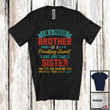 MacnyStore - I'm A Proud Brother Of Freaking Sweet Sister, Amazing Father's Day Vintage, Family Group T-Shirt