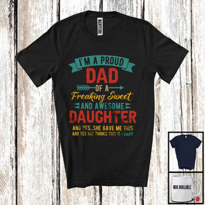 MacnyStore - I'm A Proud Dad Of Freaking Sweet Daughter, Amazing Father's Day Vintage, Family Group T-Shirt