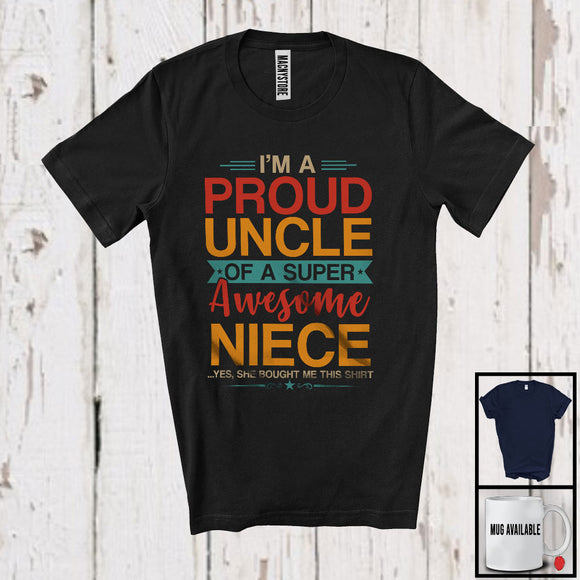 MacnyStore - I'm A Proud Uncle Of A Super Awesome Niece, Humorous Father's Day Vintage, Family T-Shirt