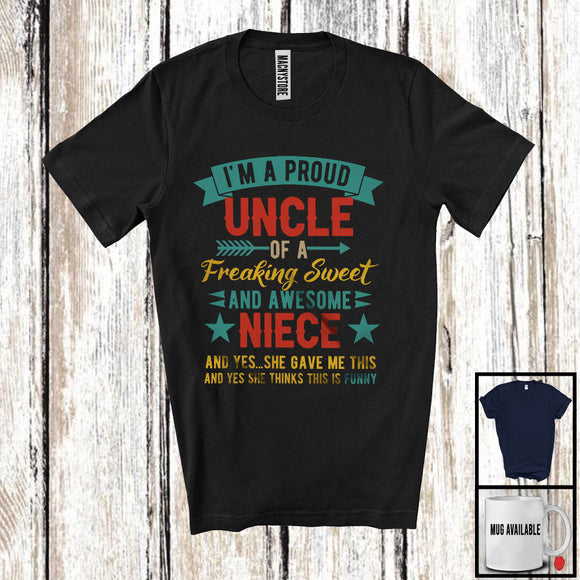 MacnyStore - I'm A Proud Uncle Of Freaking Sweet Niece, Amazing Father's Day Vintage, Family Group T-Shirt