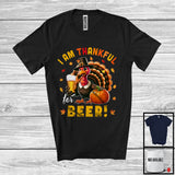 MacnyStore - I'm Thankful For Beer; Amazing Thanksgiving Pilgrim Turkey Drinking Beer Drunker; Family Group T-Shirt