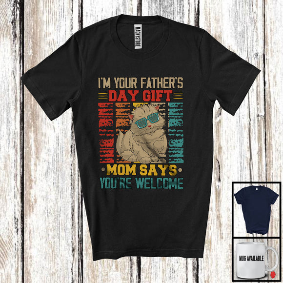 MacnyStore - I'm Your Father's Day Gift Mom Says Welcome, Lovely Cat Owner, Vintage Retro Family T-Shirt