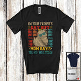 MacnyStore - I'm Your Father's Day Gift Mom Says Welcome, Lovely Cat Owner, Vintage Retro Family T-Shirt