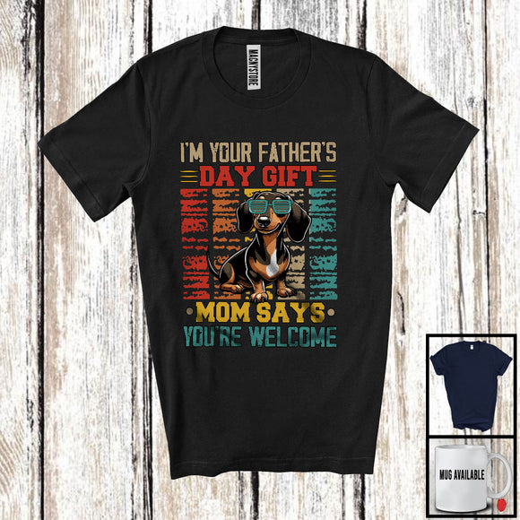 MacnyStore - I'm Your Father's Day Gift Mom Says Welcome, Lovely Dachshund Owner, Vintage Retro Family T-Shirt