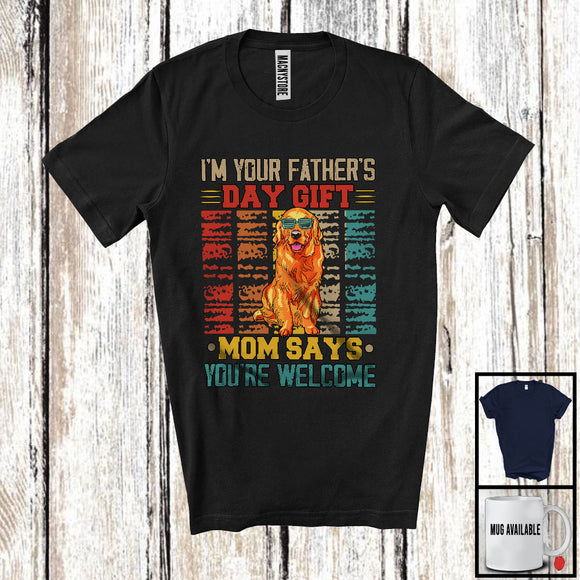 MacnyStore - I'm Your Father's Day Gift Mom Says Welcome, Lovely Golden Retriever Owner, Vintage Family T-Shirt