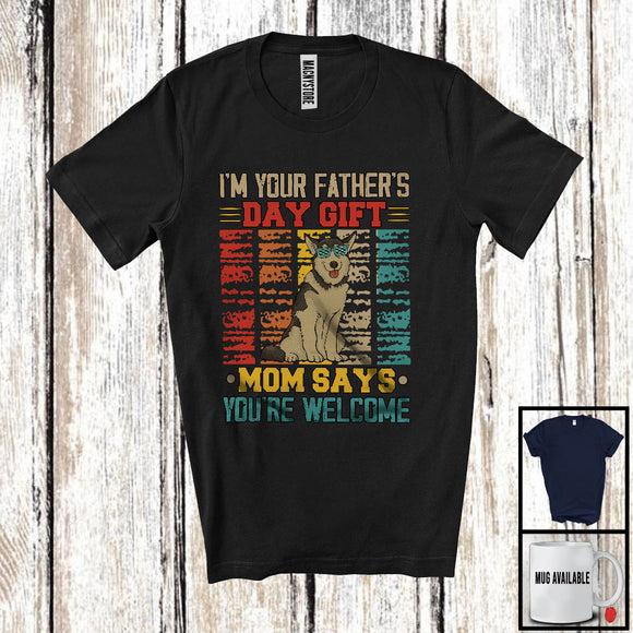 MacnyStore - I'm Your Father's Day Gift Mom Says Welcome, Lovely Husky Owner, Vintage Retro Family T-Shirt
