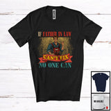 MacnyStore - If Father In Law Can't Fix No One Can, Wonderful Father's Day Mechanic, Matching Family Group T-Shirt