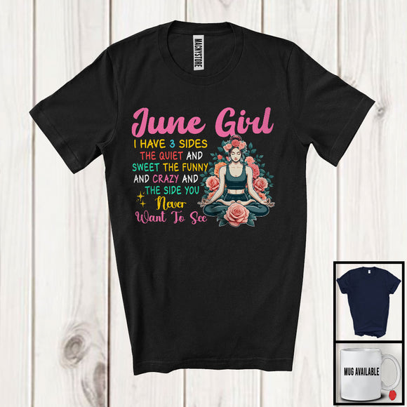 MacnyStore - June Girl I Have 3 Sides, Humorous Birthday Party Flowers Yoga Lover, Matching Workout T-Shirt