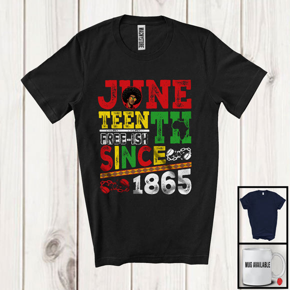 MacnyStore - Juneteenth Free Ish Since 1865, Proud Black History Afro Men, Melanin African American T-Shirt