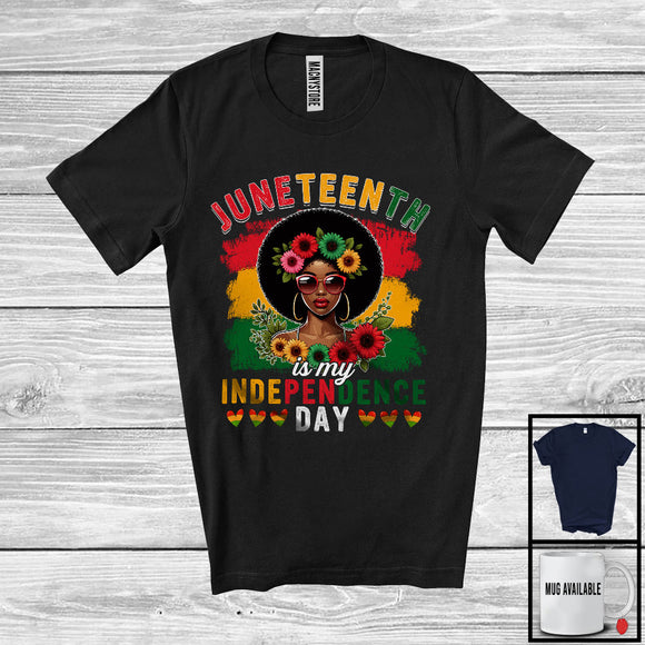 MacnyStore - Juneteenth Is My Independence Day, Proud Black Afro Flag African Women, Melanin Flowers T-Shirt