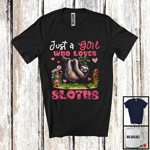 MacnyStore - Just A Girl Who Loves Sloths, Floral Wild Animals Lover, Matching Women Flowers Family Group T-Shirt