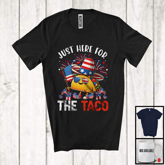MacnyStore - Just Here For The Taco, Awesome 4th Of July American Flag Fireworks, Patriotic Food Lover T-Shirt