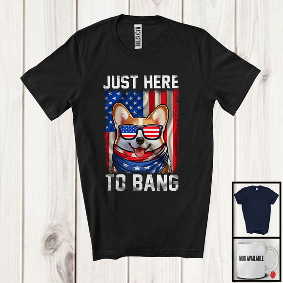 MacnyStore - Just Here To Bang, Awesome 4th Of July American Flag Glasses Corgi Owner, Vintage Patriotic T-Shirt