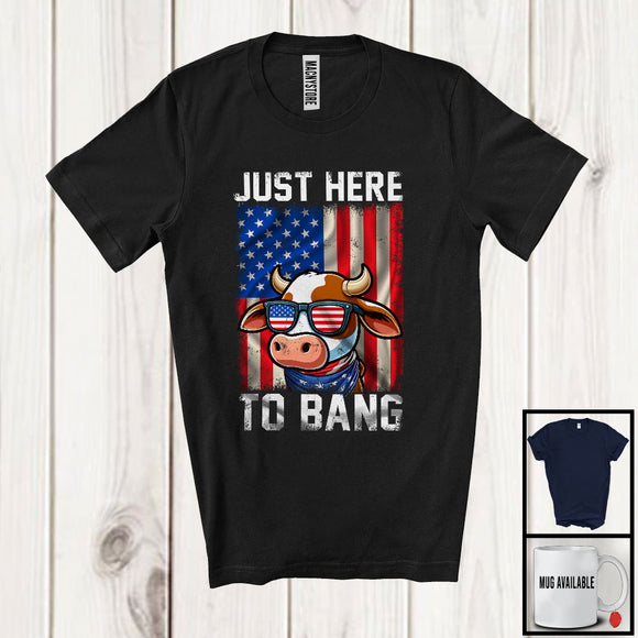 MacnyStore - Just Here To Bang, Awesome 4th Of July American Flag Glasses Cow, Vintage Patriotic Farmer T-Shirt