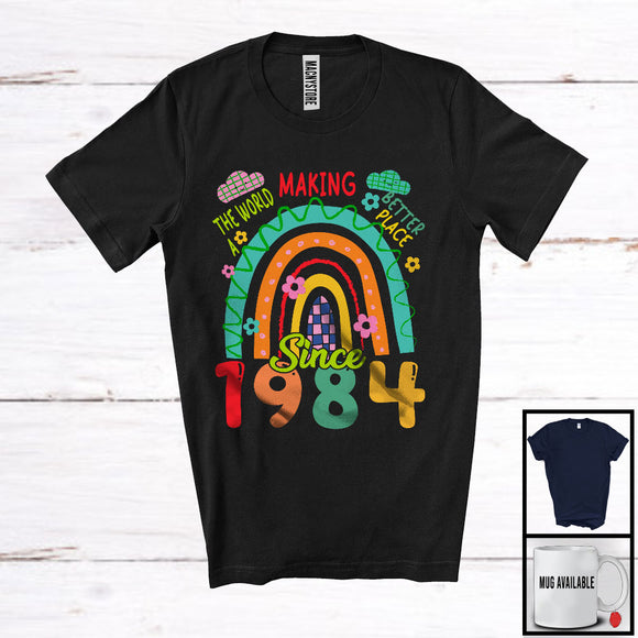 MacnyStore - Making The World A Better Place Since 1984, Lovely 40th Birthday Colorful Rainbow, Flowers T-Shirt
