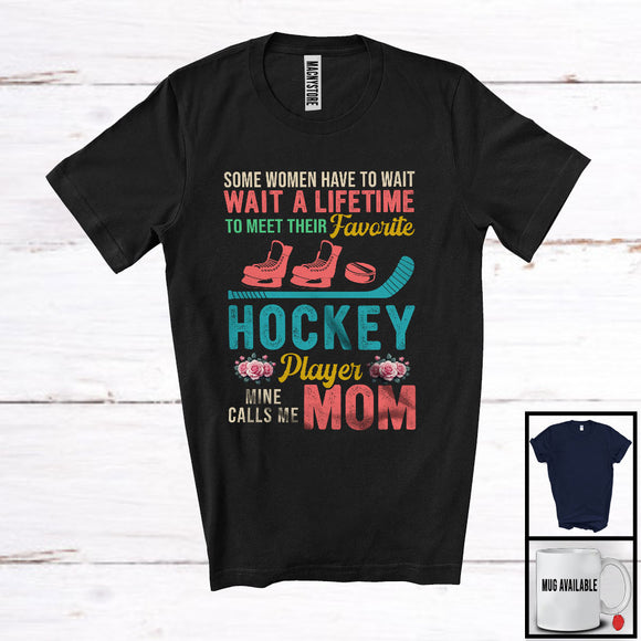 MacnyStore - Meet Their Favorite Hockey Player Mine Calls Me Mom, Proud Mother's Day Sport, Vintage Family T-Shirt