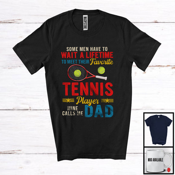 MacnyStore - Meet Their Favorite Tennis Player Mine Calls Me Dad, Proud Father's Day Sport, Vintage Family T-Shirt