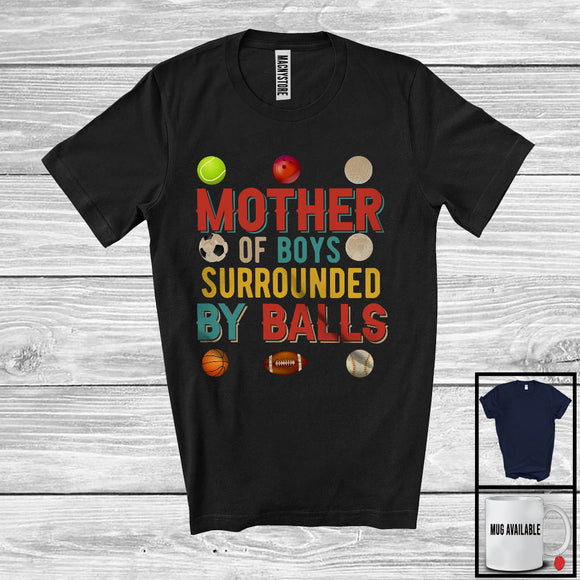 MacnyStore - Mother Of Boys Surrounded By Balls, Humorous Mother's Day Football Baseball, Sport Player T-Shirt