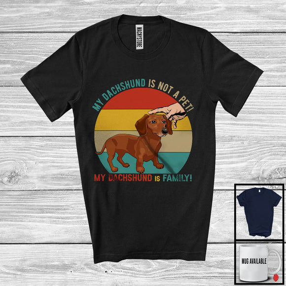 MacnyStore - My Dachshund Is Family, Lovely Vintage Retro Dachshund Owner Lover, Matching Family Group T-Shirt