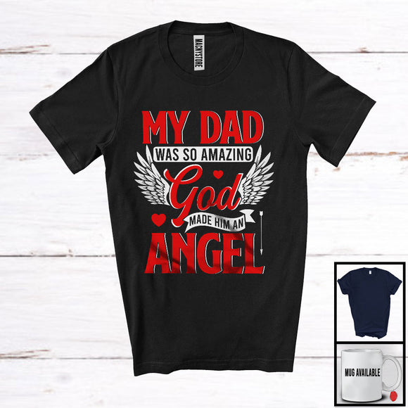 MacnyStore - My Dad Was So Amazing God Made Him An Angel, Awesome Father's Day Wings Memories, Family T-Shirt