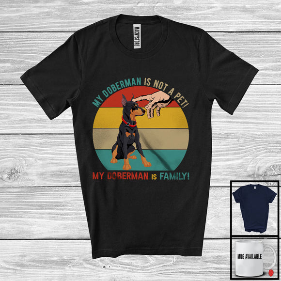 MacnyStore - My Doberman Is Family, Lovely Vintage Retro Doberman Owner Lover, Matching Family Group T-Shirt