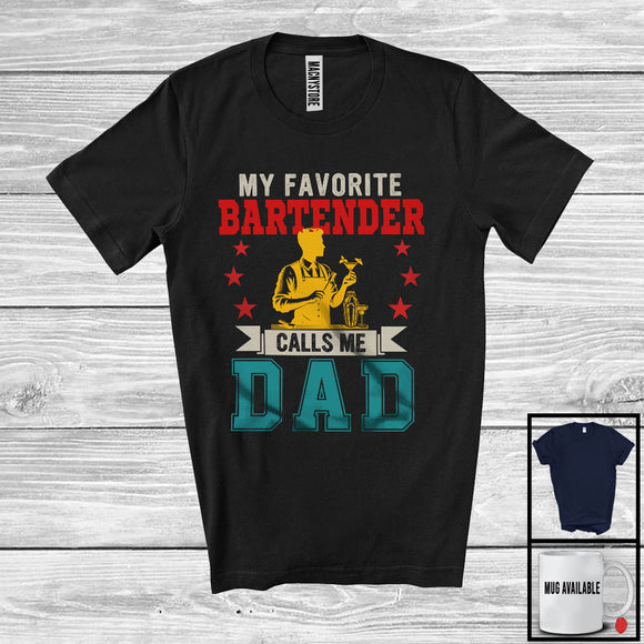 MacnyStore - My Favorite Bartender Calls Me Dad, Amazing Father's Day Vintage, Daddy Family Group T-Shirt
