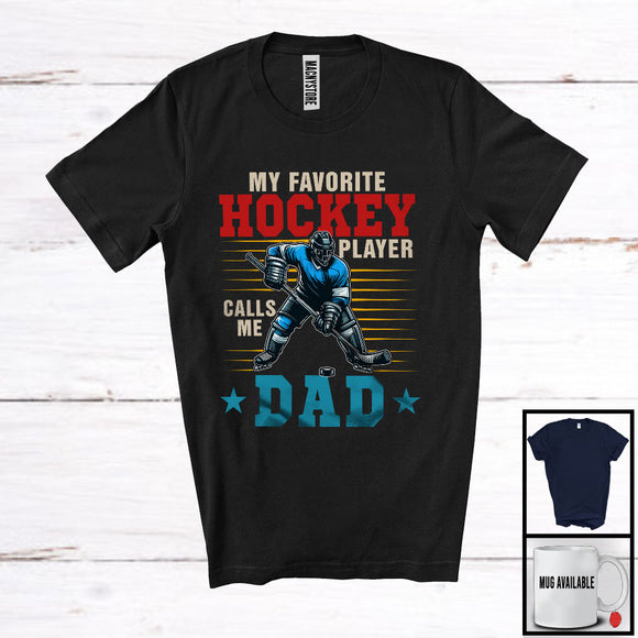 MacnyStore - My Favorite Hockey Player Calls Me Dad, Awesome Father's Day Sport Playing, Vintage Family T-Shirt