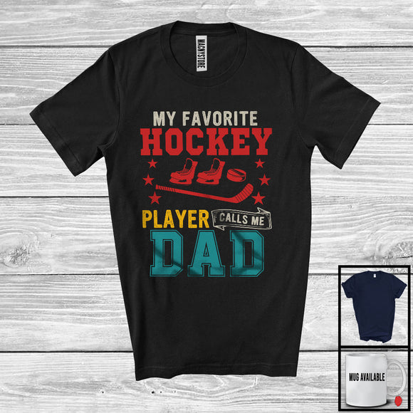 MacnyStore - My Favorite Hockey Player Calls Me Dad, Wonderful Father's Day Vintage, Sport Player Team T-Shirt