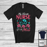 MacnyStore - My Favorite Nurse Calls Me Mom, Amazing Mother's Day Flowers, Mommy Family Group T-Shirt