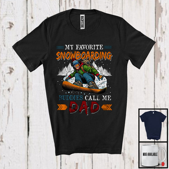 MacnyStore - My Favorite Snowboarding Buddies Call Me Dad, Joyful Father's Day Snowboarding, Family T-Shirt