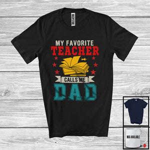 MacnyStore - My Favorite Teacher Calls Me Dad, Amazing Father's Day Vintage, Daddy Family Group T-Shirt