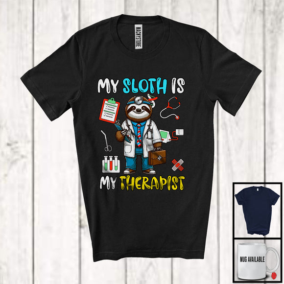 MacnyStore - My Sloth Is My Therapist, Adorable Nursing Sloth Lover, School Nurse Doctor Group T-Shirt