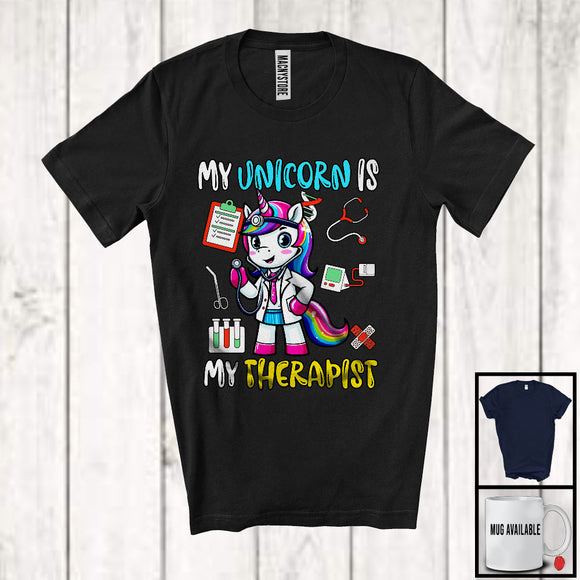 MacnyStore - My Unicorn Is My Therapist, Adorable Nursing Unicorn Lover, School Nurse Doctor Group T-Shirt