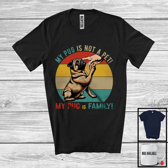 MacnyStore - My Pug Is Family, Lovely Vintage Retro Pug Owner Lover, Matching Family Group T-Shirt