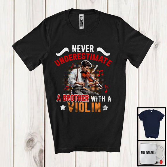 MacnyStore - Never Underestimate A Brother With A Violin, Amazing Father's Day Musical Instruments Player T-Shirt