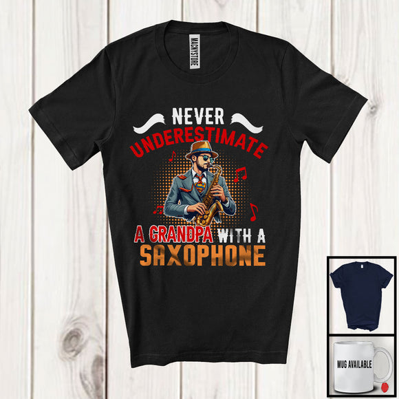 MacnyStore - Never Underestimate A Grandpa With A Saxophone, Amazing Father's Day Musical Instruments Player T-Shirt