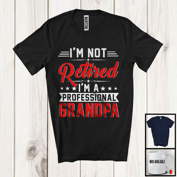MacnyStore - Not Retired I'm A Professional Grandpa, Proud Father's Day Vintage Lover, Family Retirement T-Shirt
