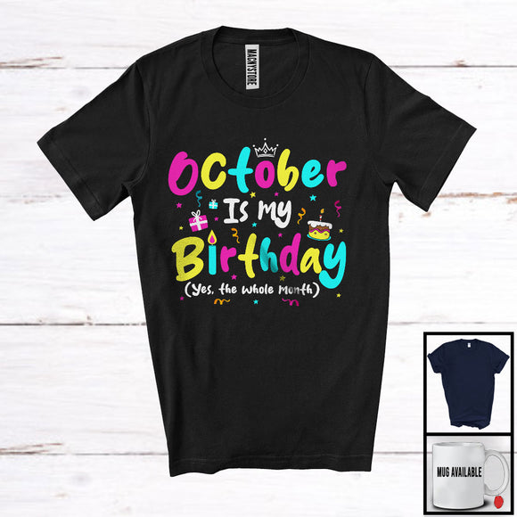 MacnyStore - October Is My Birthday Yes The Whole Month, Colorful Birthday Party Celebration, Family Group T-Shirt