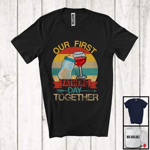 MacnyStore - Our First Father's Day Together, Humorous Vintage Retro Wine Milk, New Dad Family Drinking T-Shirt