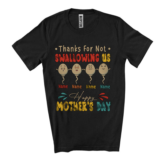MacnyStore - Personalize Custom Name Thanks For Not Swallowing Us, Sarcastic Mother's Day Vintage, Four Sperm T-Shirt