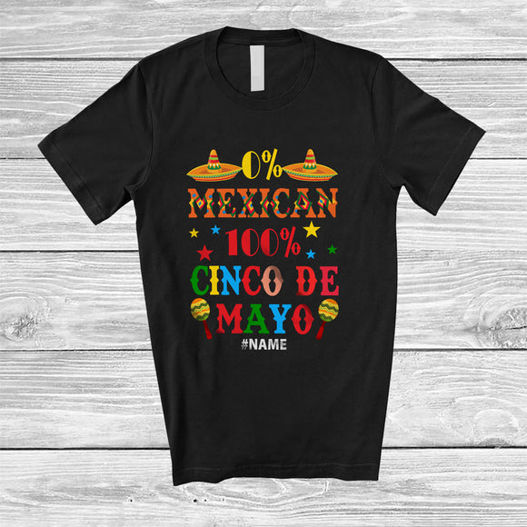 MacnyStore - Personalized 0% Mexican 100% Cinco De Mayo; Joyful Custom Name Mexican Sombrero T-Shirt