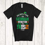 MacnyStore - Personalized 364 Days German Today I'm Irish; Joyful St. Patrick's Day Custom Name German Family T-Shirt