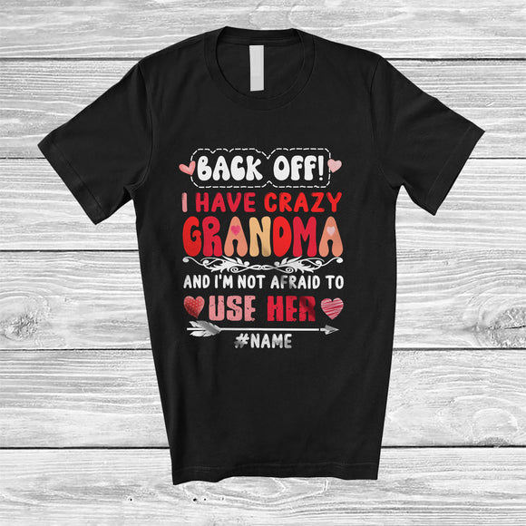 MacnyStore - Personalized Back Off I Have Crazy Grandma; Humorous Mother's Day Custom Name Family T-Shirt