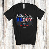 MacnyStore - Personalized Badminton Daddy; Awesome 4th Of July Custom Name Sport Player; Patriotic Family T-Shirt
