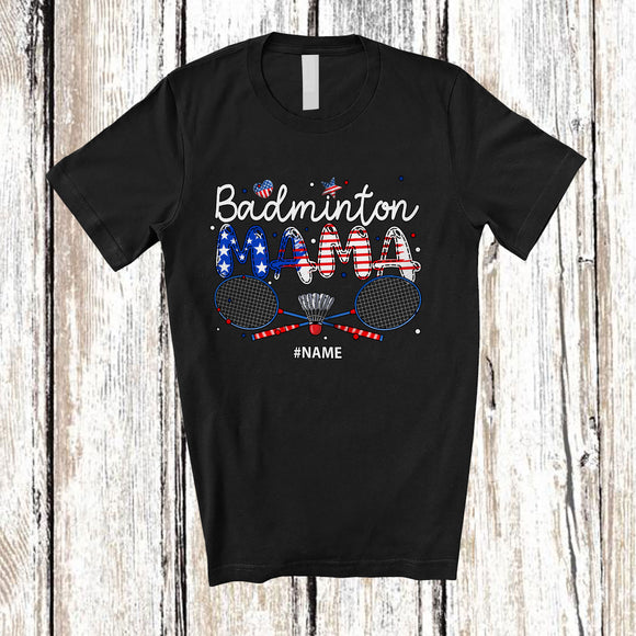 MacnyStore - Personalized Badminton Mama; Awesome 4th Of July Custom Name Sport Player; Patriotic Family T-Shirt